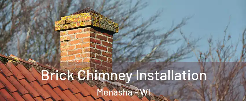  Brick Chimney Installation Menasha - WI