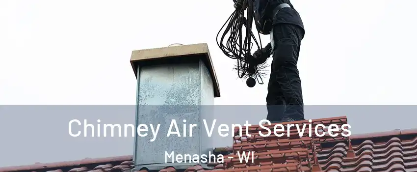  Chimney Air Vent Services Menasha - WI