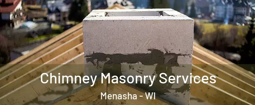  Chimney Masonry Services Menasha - WI