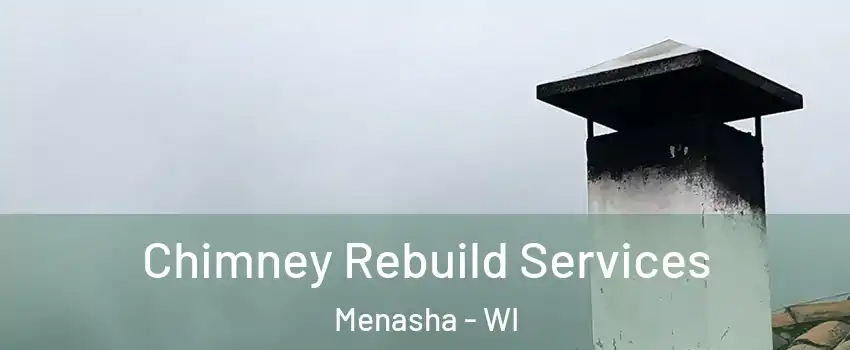  Chimney Rebuild Services Menasha - WI