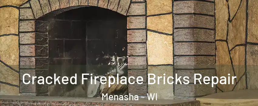  Cracked Fireplace Bricks Repair Menasha - WI