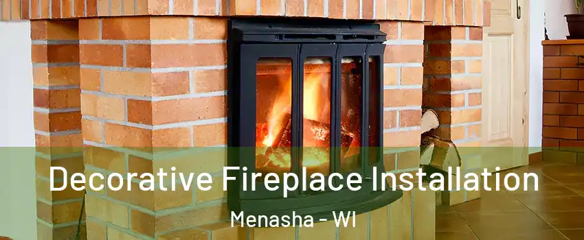  Decorative Fireplace Installation Menasha - WI