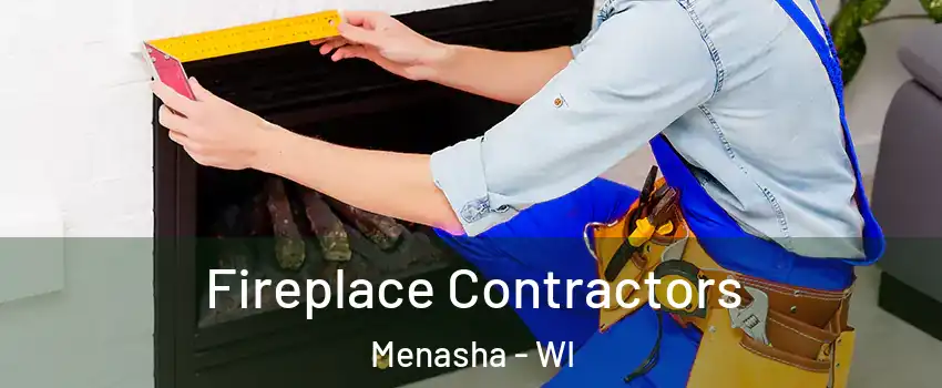 Fireplace Contractors Menasha - WI
