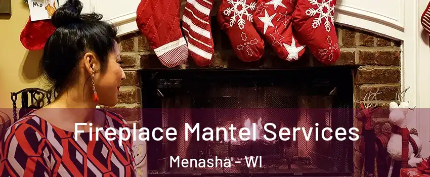  Fireplace Mantel Services Menasha - WI