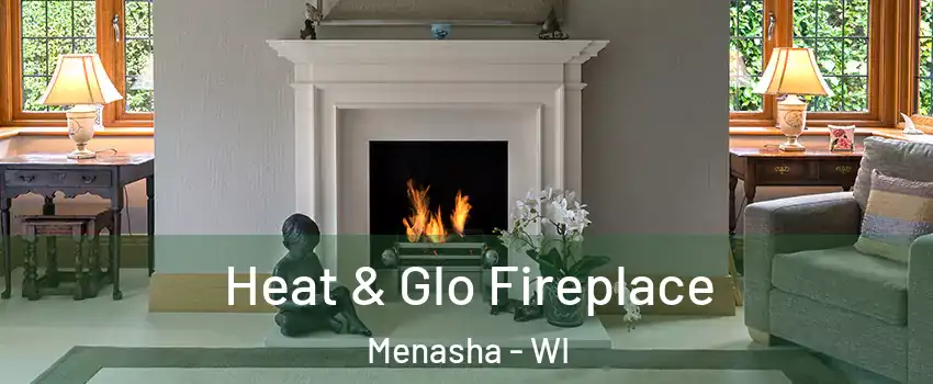  Heat & Glo Fireplace Menasha - WI