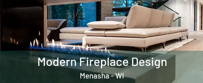  Modern Fireplace Design Menasha - WI