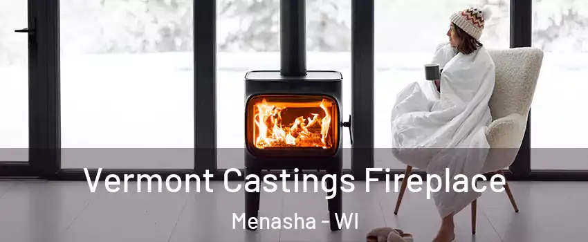  Vermont Castings Fireplace Menasha - WI